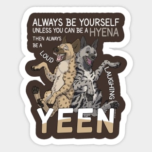 Always be a hyena - for bright fabric colors Sticker